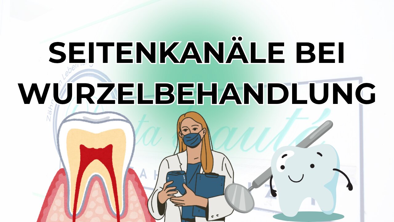 Seitenkanäle bei Wurzelbehandlung
