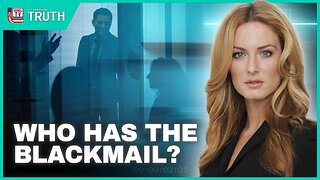 WHO HAS THE BLACKMAIL?