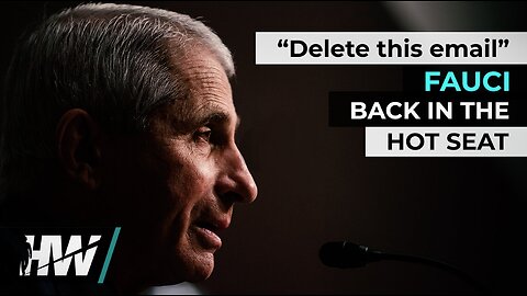 “Delete this email” | FAUCI BACK IN THE HOT SEAT