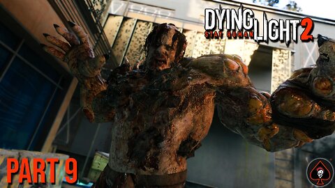 Dying Light 2: Stay Human Play Through - Part 9