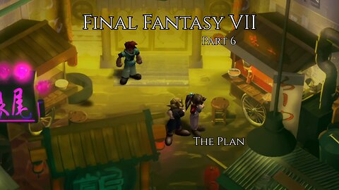 Final Fantasy VII Part 6 - The Plan