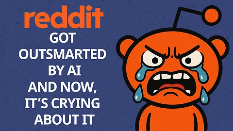 REDDIT Got Outsmarted by AI and Is Now Crying About It