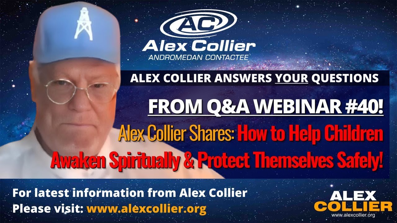 Alex Collier Shares How to Help Children Awaken Spiritually & Protect Themselves Safely!
