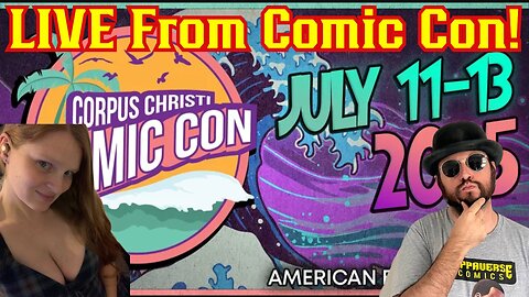 Corpus Christi Comic Con LIVE! Cosplays, Comic Hunting, Vendors & MORE! W/ Mrs. Common Nerd