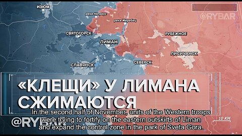 🇷🇺 🏹 🎣 Rybar’s Analysis: Battles for Liman and Liberation of Novoselovka