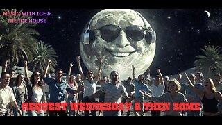 MUSIC WITH ICE & THE ICE HOUSE: REQUEST WEDNESDAY & THEN SOME