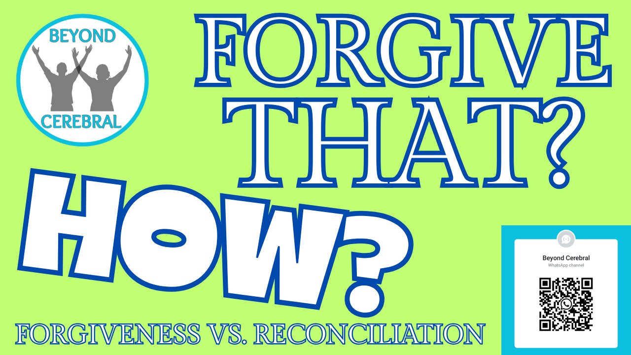 Forgiveness Vs. Reconciliation