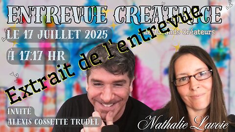 Entrevue Créatrice Alexis Cossette-Trudel & Nathalie Lavoie - Extrait