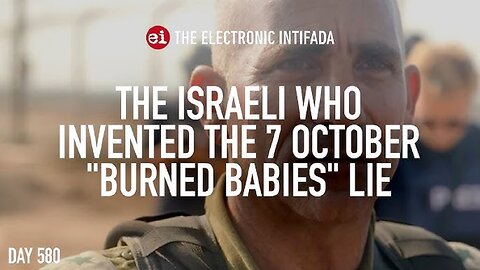 The Israeli Who Invented The October 7 "Burned Babies" Lie, With David Sheen