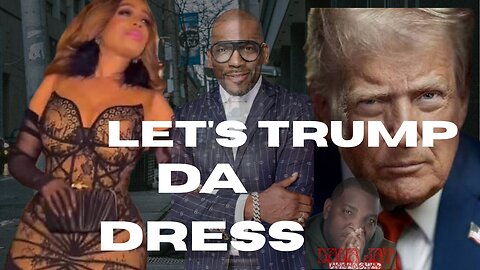 LET'S PUT FACTS OVER OPINIONS ABOUT DONALD J. TRUMP, THE DRESS, & JAMAL BRYANT, JUMP ON INN