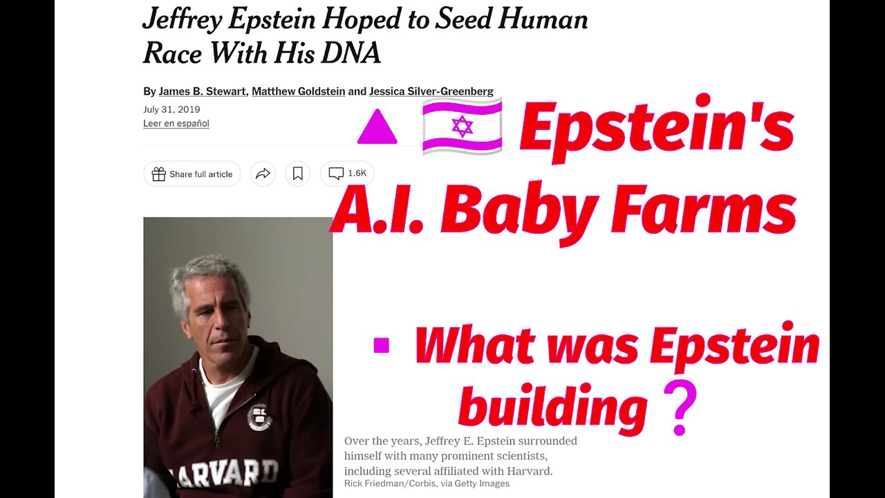 👁️🔺🇮🇱 FULL DOC: Epstein's A.I. Baby Farms (2026) ▪️ What was Epstein building❓🩸
