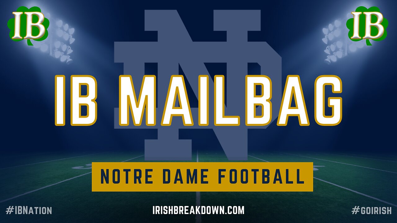 Notre Dame Football Mailbag