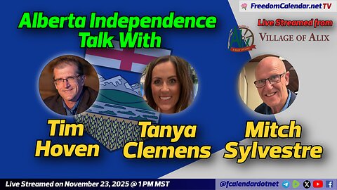 FreedomCalendar.net TV #06A: Alberta Independence Talk with Tim, Tanya and Mitch