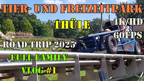 Tier- und Freizeitpark Thüle Germany [4K/HD-60FPS] Summer roadtrip 2025 - Part 1