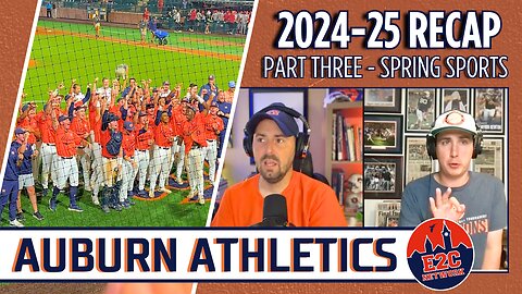Full Recap of the Auburn Tigers 2024-25 | Part 3 | Spring Sports