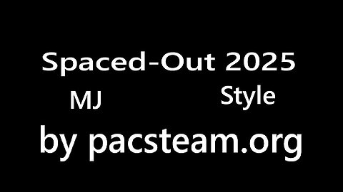 Spaced-Out 2025 MJ Style by pacsteam