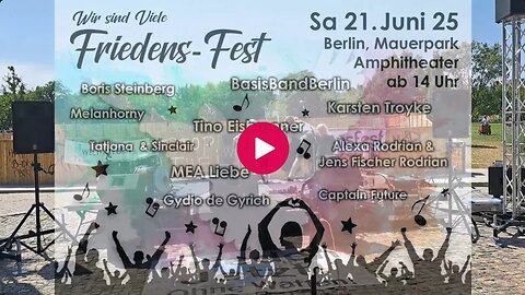 🕊21.06.2025 - Friedens-Fest im Mauerpark - Berlin 🕊