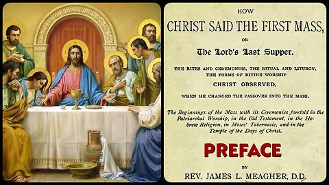How Christ Said the First Mass - {Preface} 📖🎧
