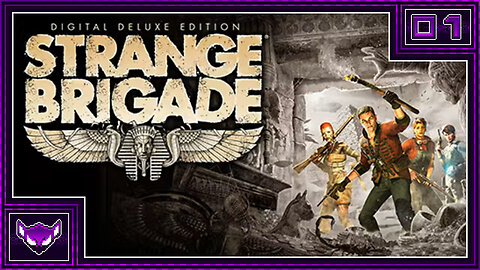 Strange Brigade Ep1 | This is One Mummy That Can Stay Down