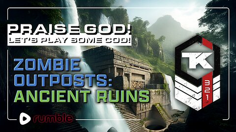 Praise God! Zombie Outposts: Ancient Ruins