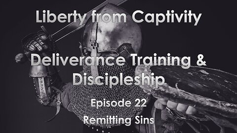 Episode 22 - Remitting Sins