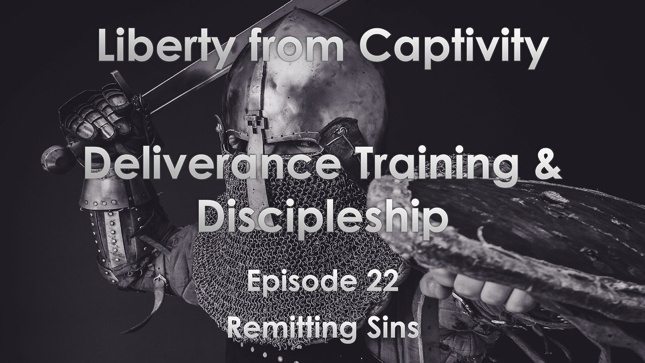 Episode 22 - Remitting Sins