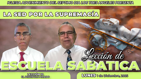 Lunes 1 de Diciembre Lección de Escuela Sabática Pr. Orlando Enamorado