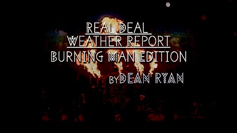 Real Deal Weather Report LIVE from Burning Man