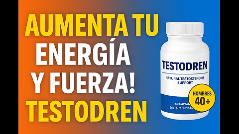 Testodren – El impulso natural para hombres que quieren más energía y fuerza