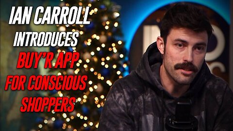 EXCLUSIVE: Ian Carroll Introduces The Buy'r App, A Handheld Grocery Lie-Detector