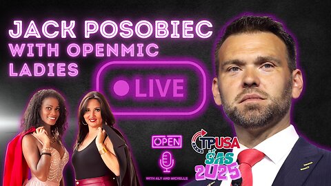 Jack Posobiec LIVE with Open Mic Ladies | Turning Point SAS 2025