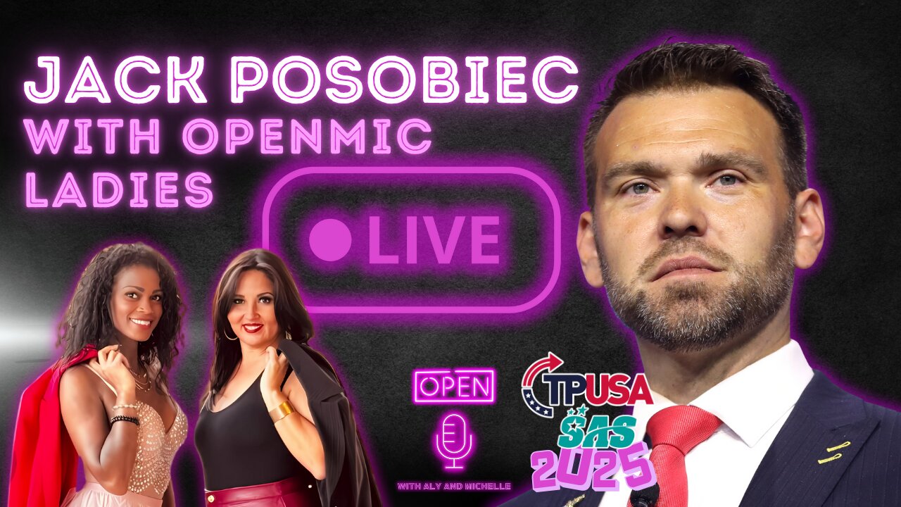 Jack Posobiec LIVE with Open Mic Ladies | Turning Point SAS 2025