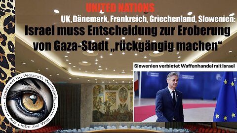 UK, Dänemark, Frankreich, Griechenland, Slowenien: Israel muss Pläne zu Gaza-Stadt stoppen!