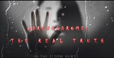 Adrenochrome/The Real Truth ⚠️ Warning Graphic Images⚠️ Viewer Discretion