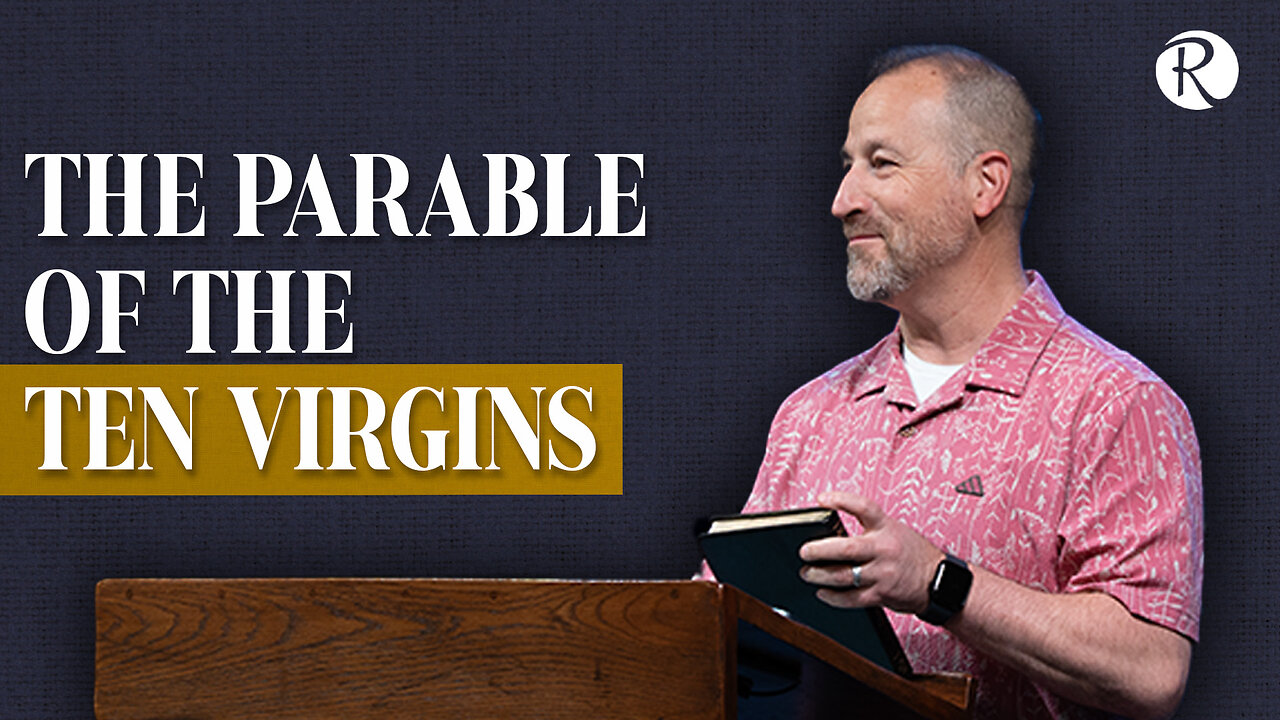 Brent Smith: The Parable of the Ten Virgins | Matthew 25:1-13