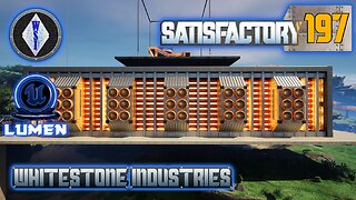 Satisfactory 1.1 | Singleplayer | S4 Episode 197