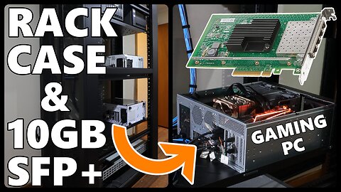 Gaming PC - Rack Case + 10GB Networking