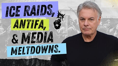 The Truth Behind ICE Raids, Antifa Blunders and Media Meltdown over Melania