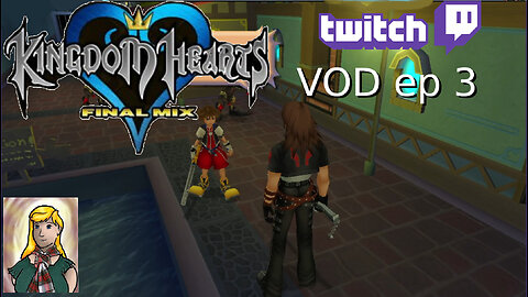 Kingdom Hearts (KH1.3) -Twitch VOD ep3 Traverse Town