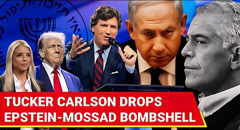 Tucker Carlson Draws SHOCKING Epstein-Mossad Link | ‘Worked On Behalf Of Israel’