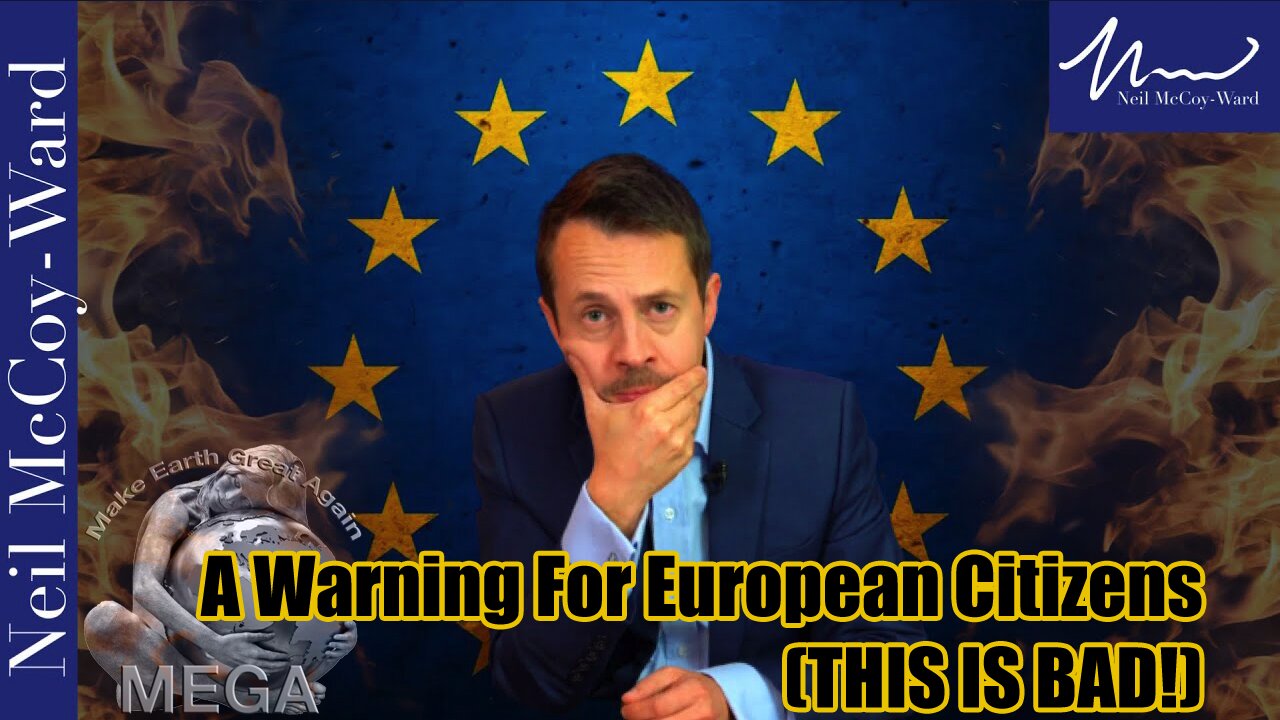 A Warning For European Citizens (THIS IS BAD!)