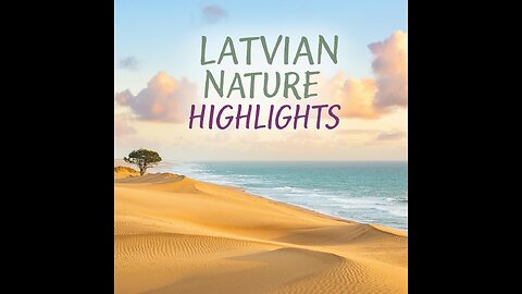 Latvian Nature Highlights. Short trip to the beach.