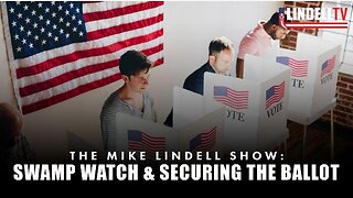 SWAMP WATCH & SECURING THE BALLOT
