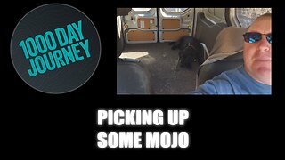 1000 Day Journey 0843 Picking Up Some Mojo