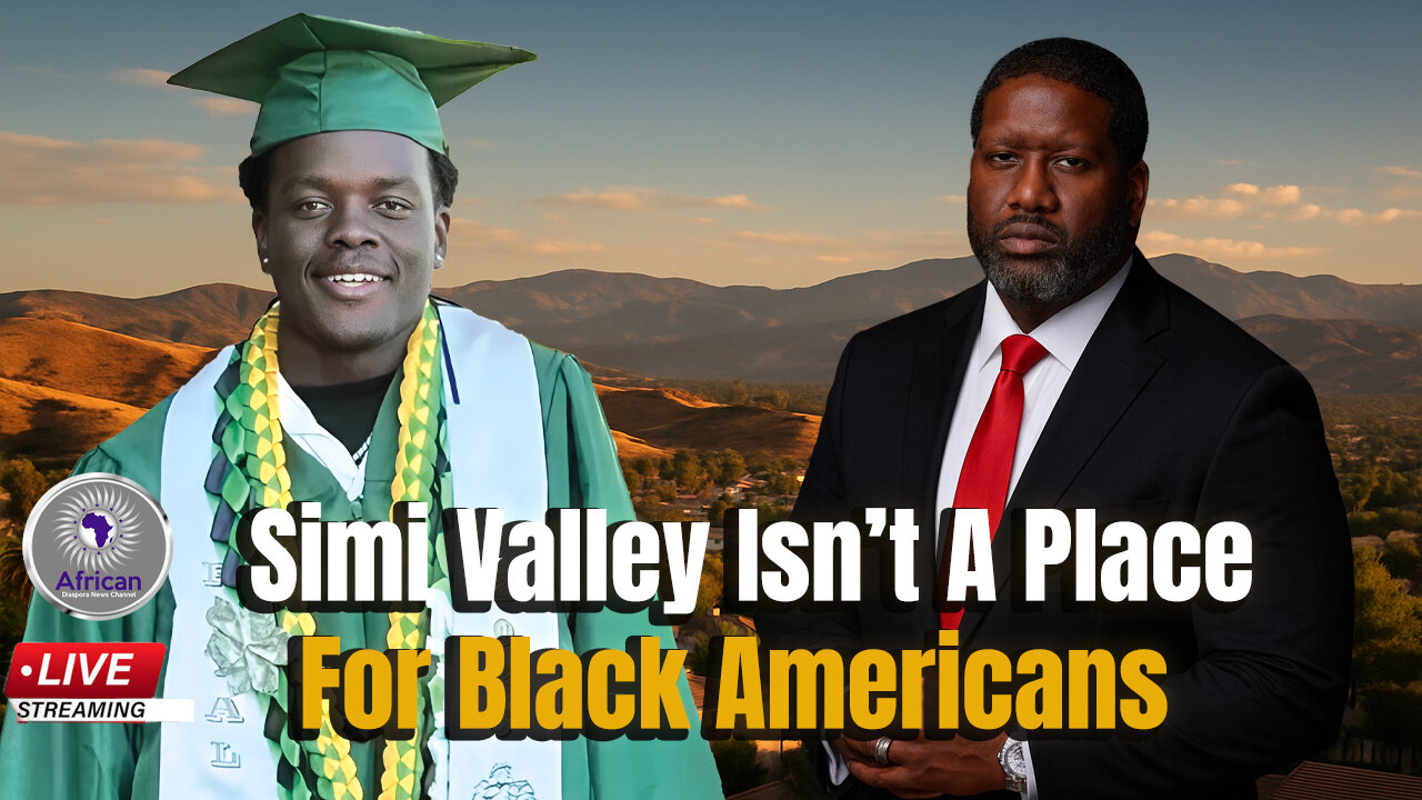 The Anti-Black Reality Of Simi Valley They Don’t Want You to Know