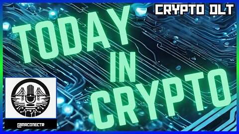 TODAY IN CRYPTO