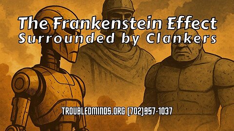 The Frankenstein Effect - Surrounded by Clankers
