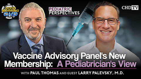 Vaccine Advisory Panel's New Membership: A Pediatrician's View