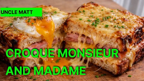 Croque Monsieur & Madame | Crispy French Ham & Gruyère with a Sumptuous Cheesy Sauce