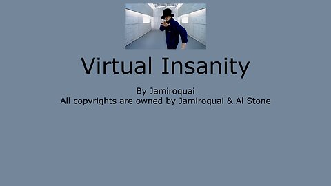 Virtual Insanity